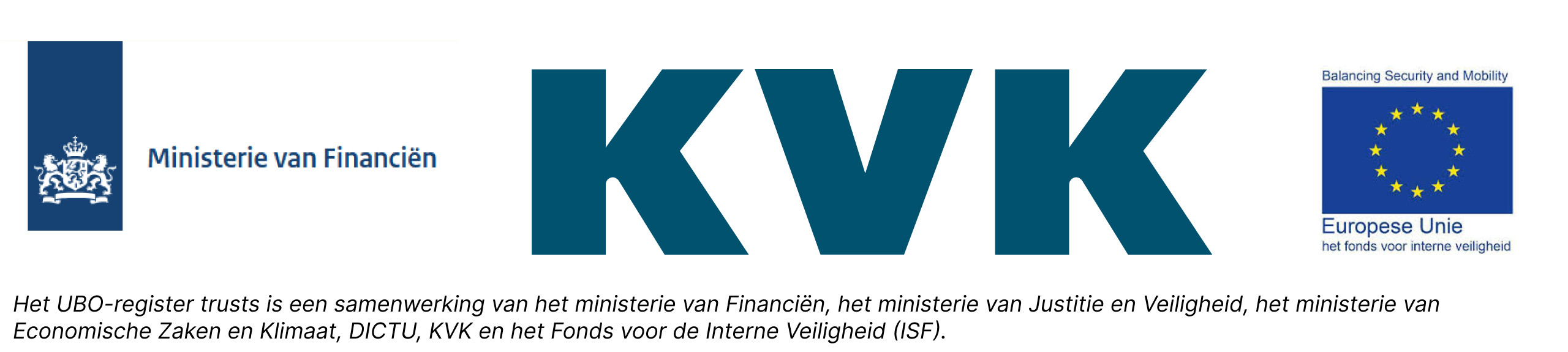 Logo's van Ministerie van Financiën, KvK en het Internationaal veiligheidsfonds. Tekst onder de logo's: Het UBO-register trusts is een samenwerking van het ministerie van Financiën, het ministerie van Justitie en Veiligheid, het ministerie van Economische Zaken en Klimaat, DICTU, KVK en het Fonds voor de Interne Veiligheid (ISF).